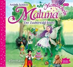 Maluna Mondschein. Der Zauberwald feiert!, 2 Audio-CD