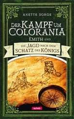 Der Kampf um Colorania - Emith und die Jagd nach dem Schatz des Königs