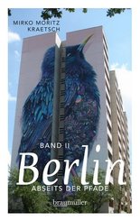Berlin abseits der Pfade - Bd.2