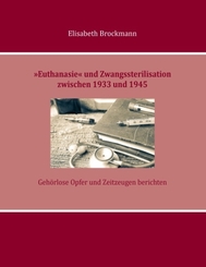 "Euthanasie" und Zwangssterilisation zwischen 1933 und 1945