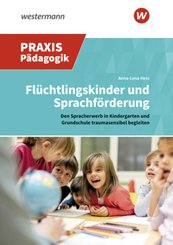Praxis Pädagogik / Flüchtlingskinder und Sprachförderung