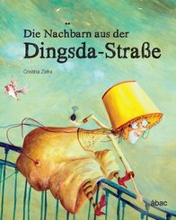 Die Nachbarn aus der Dingsda-Stra&szlig;e