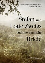 Stefan und Lotte Zweigs südamerikanische Briefe