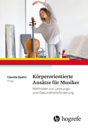 Körperorientierte Ansätze für Musiker