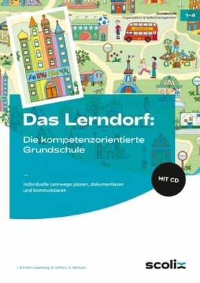 Das LERNDORF: Die kompetenzorientierte Grundschule, m. 1 CD-ROM