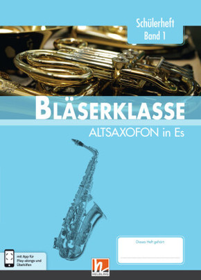 Leitfaden Bläserklasse: 5. Klasse, Schülerheft - Altsaxofon - Bd.1
