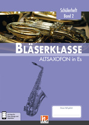 Leitfaden Bläserklasse: 6. Klasse, Schülerheft - Altsaxofon - Bd.2