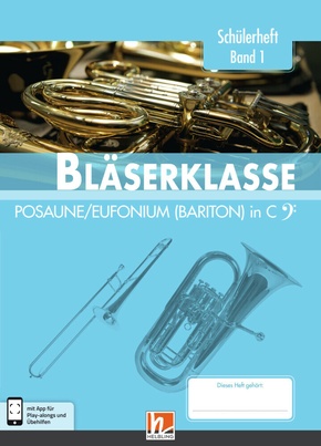Leitfaden Bläserklasse: 5. Klasse, Schülerheft - Posaune / Eufonium (Bariton) - Bd.1