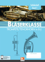 Leitfaden Bläserklasse: 5. Klasse, Schülerheft - Trompete / Tenorhorn - Bd.1