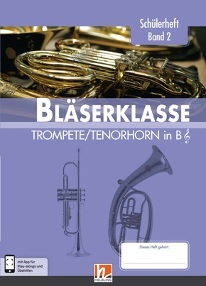 Leitfaden Bläserklasse:  6. Klasse, Schülerheft - Trompete / Tenorhorn