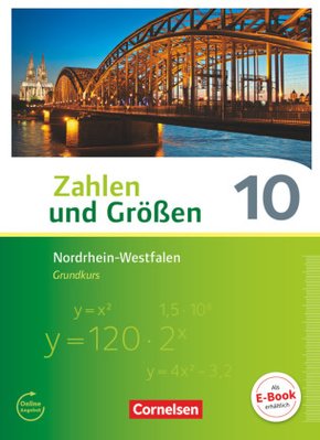 Zahlen und Größen - Nordrhein-Westfalen Kernlehrpläne - Ausgabe 2013 - 10. Schuljahr - Grundkurs