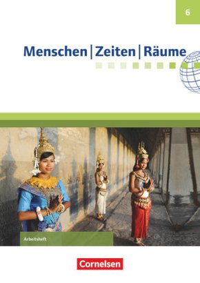 Menschen-Zeiten-Räume - Arbeitshefte zu allen Ausgaben (außer Bayern und Baden-Württemberg) - Ausgabe ab 2017 - 6. Schul