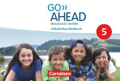 Go Ahead - Realschule Bayern 2017 - 5. Jahrgangsstufe, Vokabeltaschenbuch