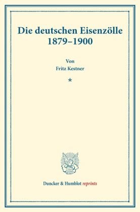 Die deutschen Eisenzölle 1879-1900.