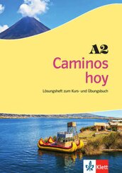 Caminos hoy: Lösungsheft zum Kurs- und Übungsbuch A2
