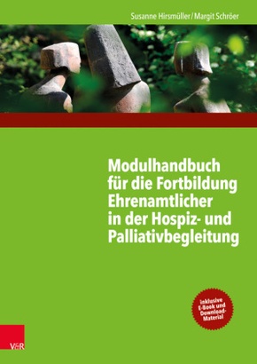 Modulhandbuch für die Fortbildung Ehrenamtlicher in der Hospiz- und Palliativbegleitung I - Bd.1