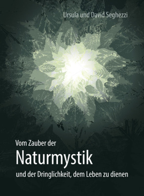 Naturmystik - Naturcoaching - Naturrituale