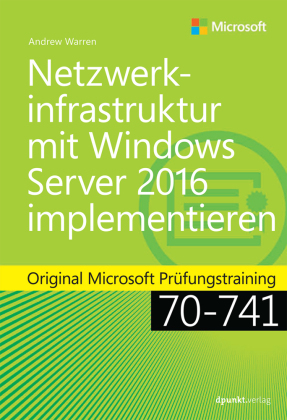 Netzwerkinfrastruktur mit Windows Server 2016 implementieren