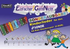 Einfacher!-Geht-Nicht: Kinderlieder, für das SONOR GS Kids Glockenspiel (C-DUR), m. Audio-CD - Bd.1