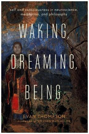 Waking, Dreaming, Being