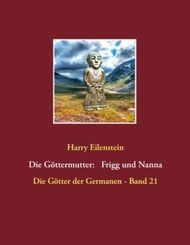 Die Göttermutter: Frigg und Nanna