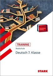 STARK Deutsch 7. Klasse - Training Realschule - Grundwissen, Aufgaben und L&ouml;sungen, m. 1 Buch, m. 1 Beilage
