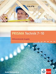 PRISMA Technik 7-10. Differenzierende Ausgabe Baden-Württemberg