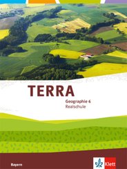 TERRA Geographie 6. Ausgabe Bayern Realschule