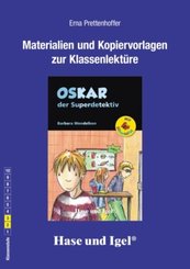 Materialien und Kopiervorlagen zur Klassenlektüre: Oskar, der Superdetektiv