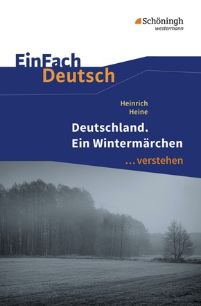 Heinrich Heine: Deutschland. Ein Wintermärchen