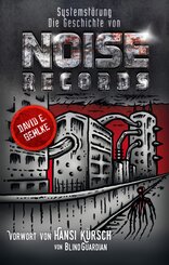 Systemstörung - Die Geschichte von Noise Records