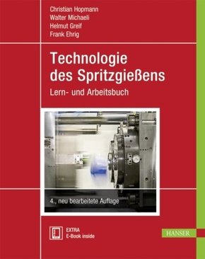 Technologie des Spritzgießens, m. 1 Buch, m. 1 E-Book