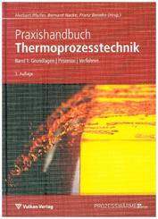 Praxishandbuch Thermoprozess-Technik: Grundlagen, Prozesse, Verfahren