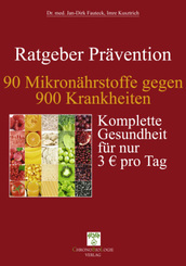 Ratgeber Prävention - 90 Mikronährstoffe gegen 900 Krankheiten