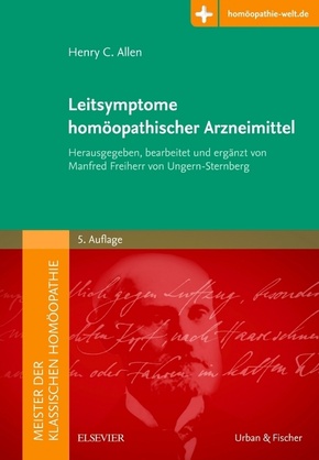 Meister der klassischen Homöopathie. Leitsymptome homöopathischer Arzneimittel