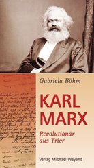 Karl Marx Revolutionär aus Trier