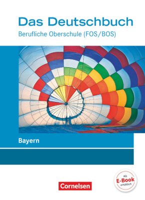 Das Deutschbuch - Berufliche Oberschule (FOS/BOS) - Bayern - Neubearbeitung - 11.-13. Jahrgangsstufe