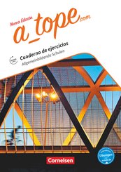 A_tope.com - Spanisch Spätbeginner - Ausgabe 2017 Allgemeinbildende Schulen - Arbeitsheft mit interaktiven Übungen onlin