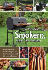 In Kürze alles zum Smokern, Grillen und Räuchern