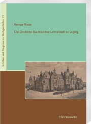 Die Deutsche Buchhändler-Lehranstalt zu Leipzig