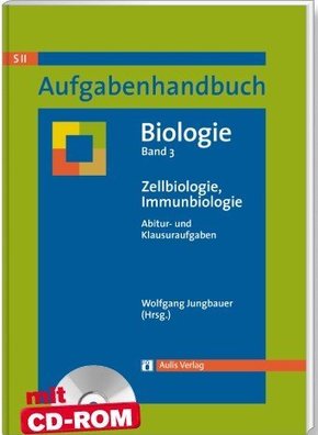 Aufgabenhandbuch Biologie SII / Zellbiologie, Immunbiologie