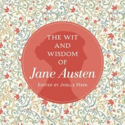 The Wit and Wisdom of Jane Austen