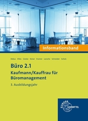 Büro 2.1- Informationsband - 3. Ausbildungsjahr: Kaufmann/Kauffrau für Büromanagement