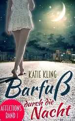 Affections: Barfu&szlig; durch die Nacht