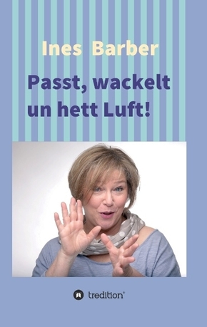 Passt, wackelt un hett Luft!