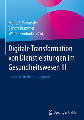 Digitale Transformation von Dienstleistungen im Gesundheitswesen - Bd.3