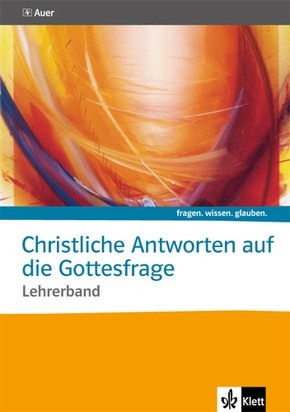 fragen. wissen. glauben: Christliche Antworten auf die Gottesfrage. Katholische Religion, m. 1 CD-ROM