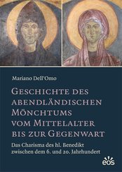 Geschichte des abendländischen Mönchtums vom Mittelalter bis zur Gegenwart