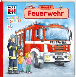 Feuerwehr - Was ist was Kindergarten Bd.7