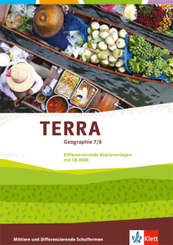 TERRA Geographie, Differenzierende Ausgabe ab 2016: TERRA Geographie 7/8. Differenzierende Ausgabe, m. 1 CD-ROM